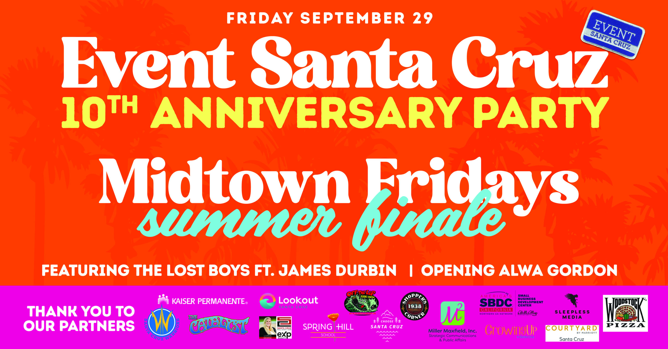 The Event Santa Cruz 10 Year Anniversary Party / Midtown Fridays Finale
