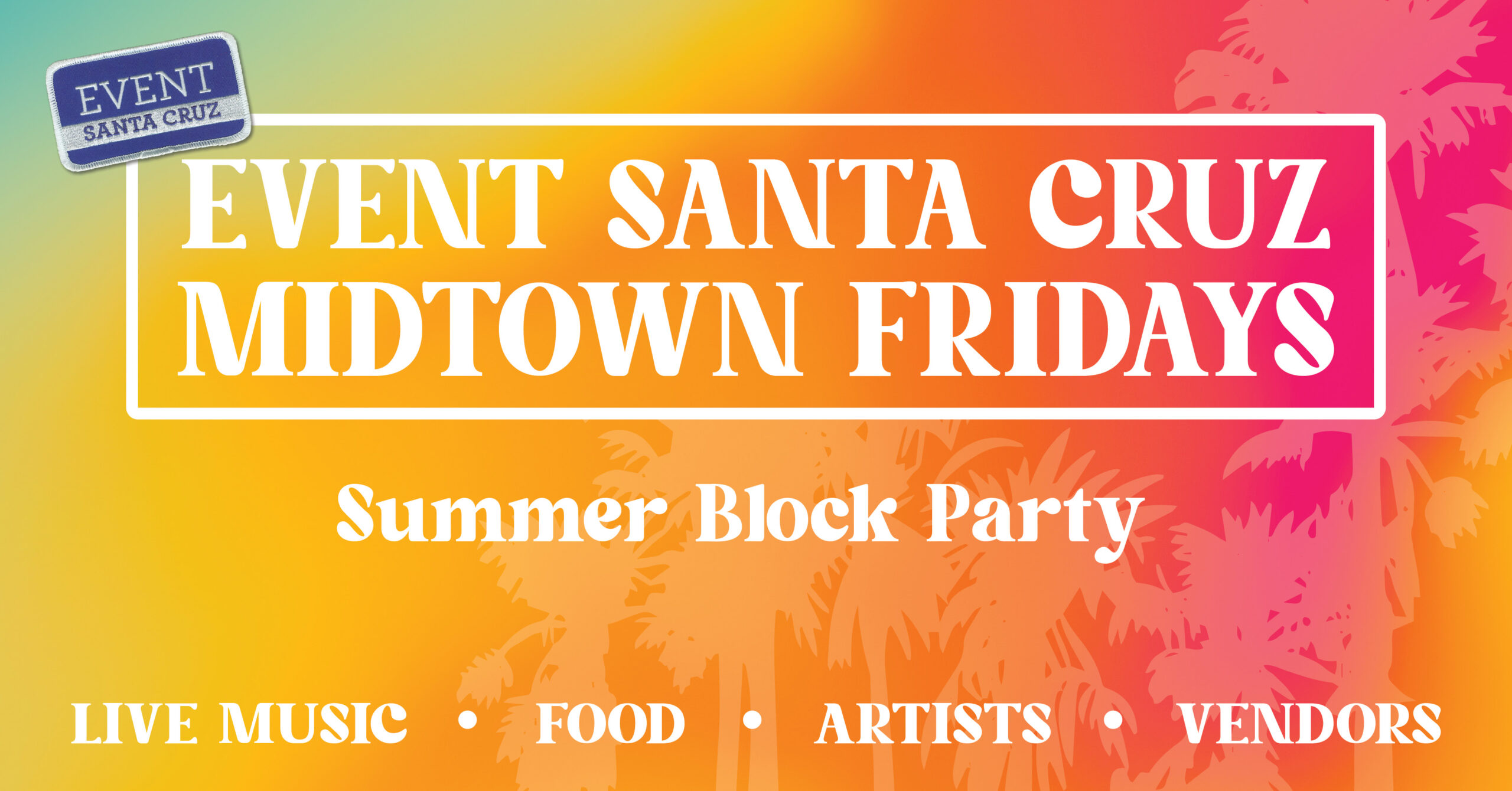 Event Santa Cruz Midtown Fridays 2024