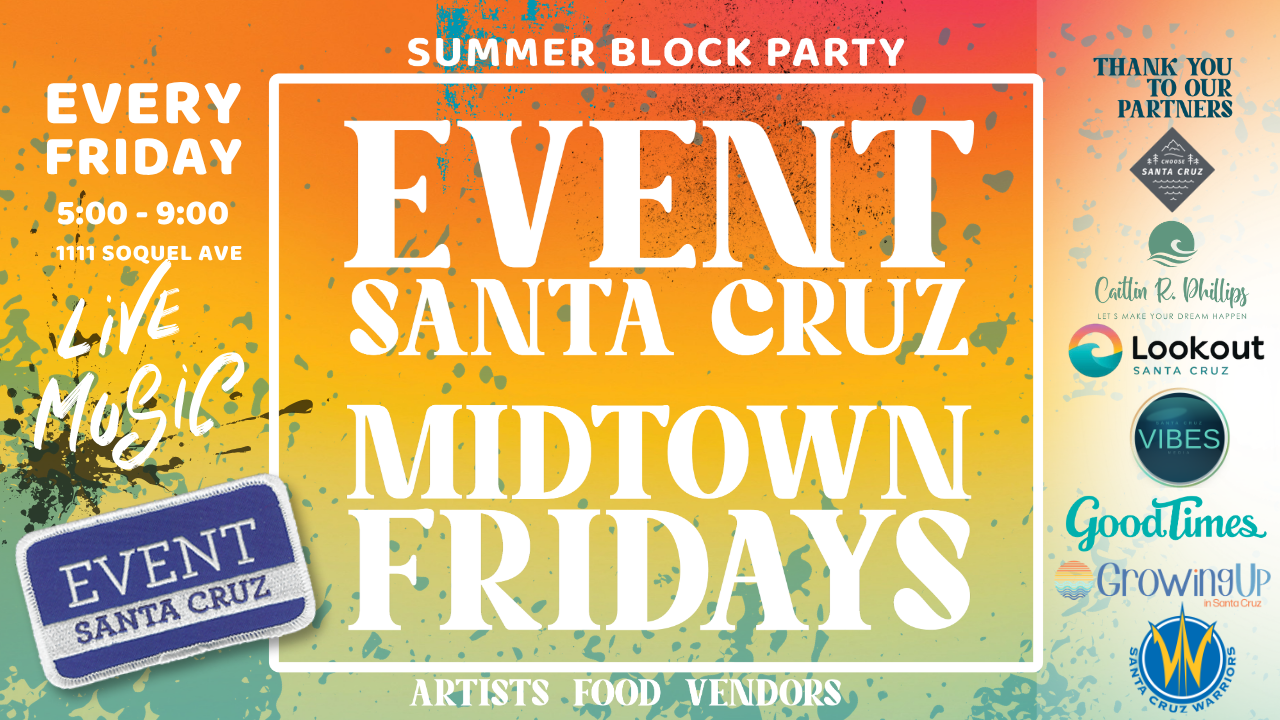 Event Santa Cruz Midtown Fridays Summer Block Party 2026
